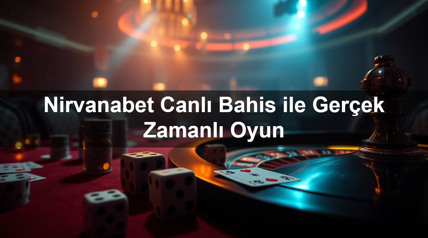 nirvanabet canl bahis ile ger ek zamanl oyun 1783627682222